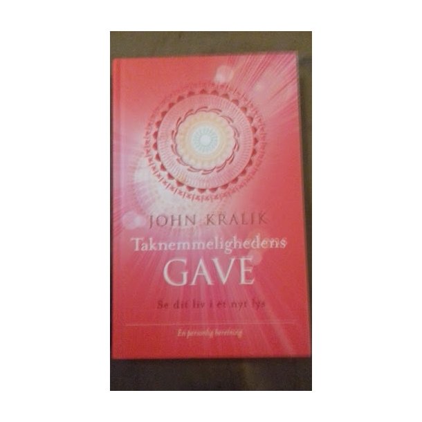 Kralik, John: Taknemmelighedens gave