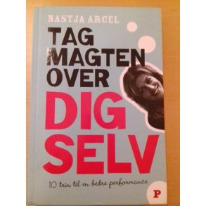Arcel, Nastja: Tag magten over dig selv