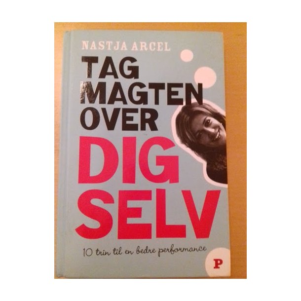 Arcel, Nastja: Tag magten over dig selv