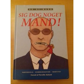 Heimann, Bo: Sig dog noget mand