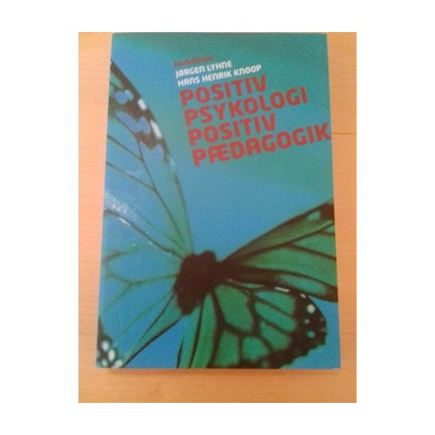 Lyhne, Jrgen: Positiv psykologi positiv pdagogik
