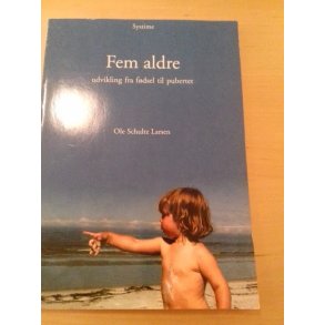 Larsen, Ole Schultz: Fem aldre