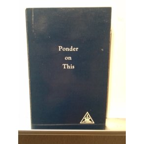 Bailey, Alice A.: Ponder on This