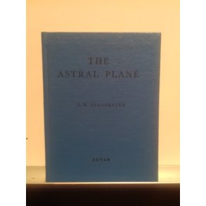 Leadbeater, C. W.: The Astral Plane
