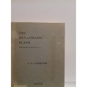 Leadbeater, C. W.: The Devachanic Plane