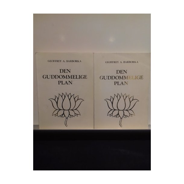 Barborka, Geoffrey A.: Den guddommelige plan I + II (slges samlet)