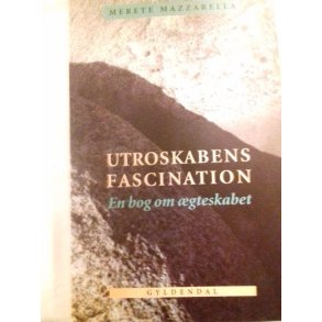 Mazzarella, Merete: Utroskabens Fascination