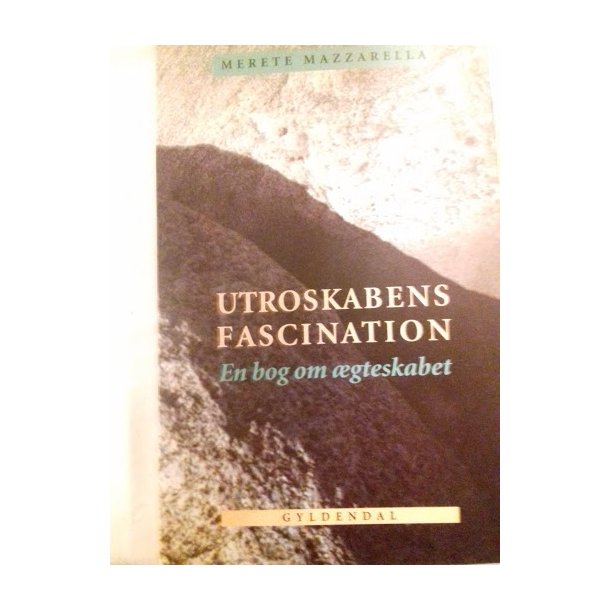 Mazzarella, Merete: Utroskabens Fascination