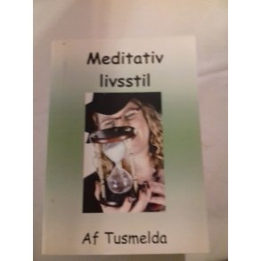 Tusmelda: Meditastiv livsstil