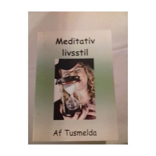 Tusmelda: Meditastiv livsstil