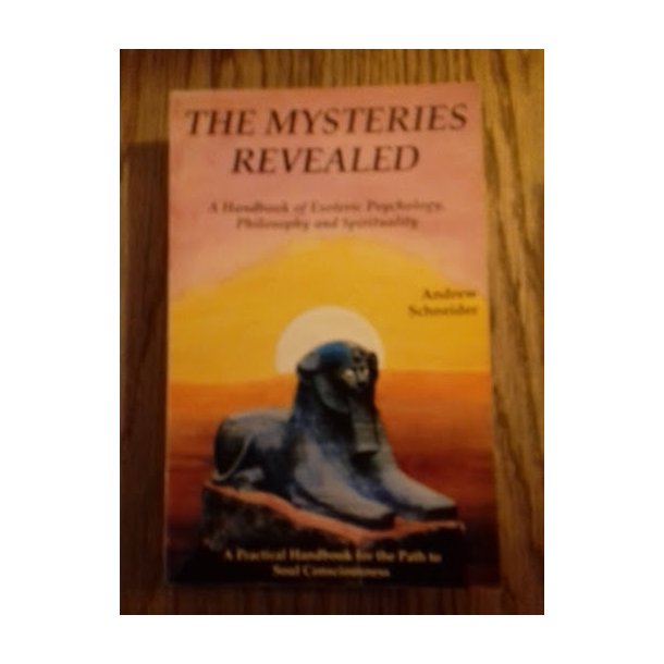 Schneider, Andrew: The Mysteries Revealed