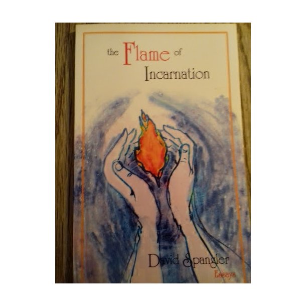 Spangler, David: The Flame of Incarnation