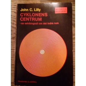 Lilly, John C.: Cyklonens centrum