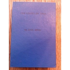 Arnold, Edwin: The Light of Asia