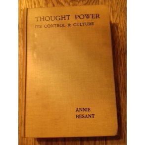 Besant, Annie: Thought Power - Its control & Culture (genoptryk fra 1912)