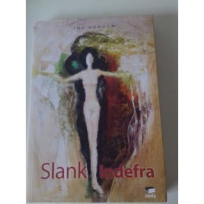Oxholm, Ida: Slank indefra