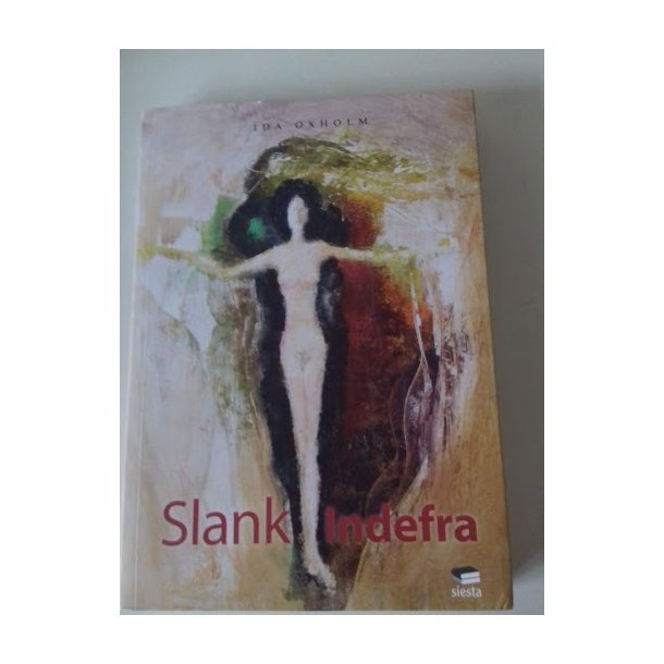 Oxholm, Ida: Slank indefra