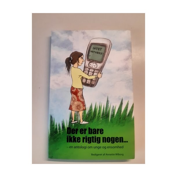 Wiborg, Annette: Der er bare ikke rigtig nogen - Brugt - velholdt