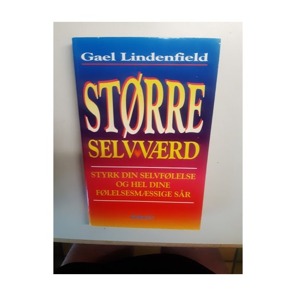 Lindenfield, Gael: Strre selvvrd - Brugt - velholdt