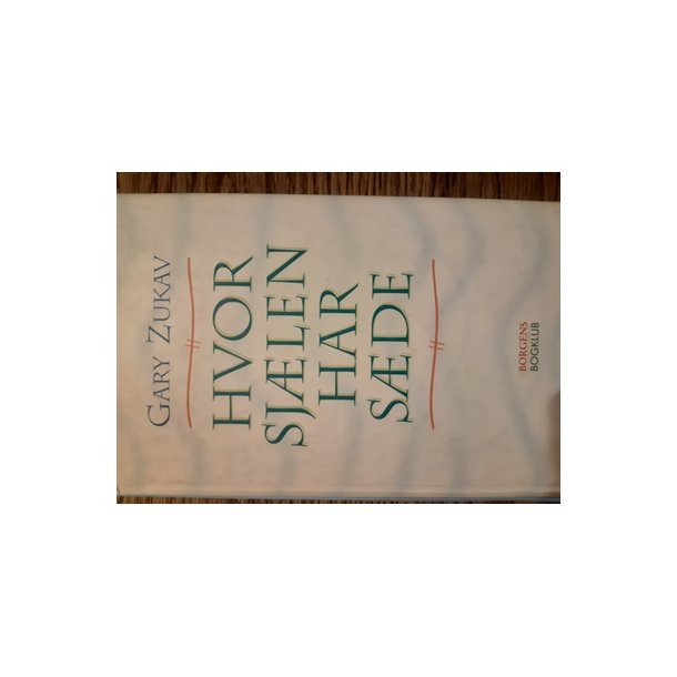 Zukav, Gary: Hvor sjlen har sde - Brugt - velholdt