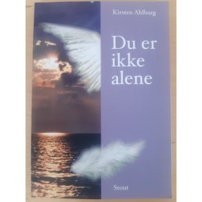 Ahlburg, Kirsten: Du er ikke alene - (BRUGT - Velholdt)