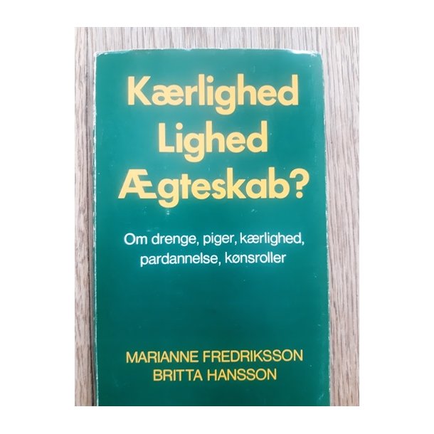 Fredriksson, Marianne: Krlighed Lighed gteskab - (BRUGT - velholdt)