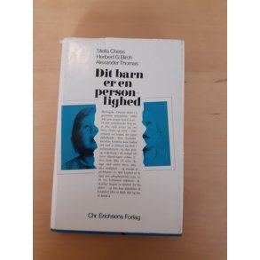 Chess, Stella: Dit barn er en personlighed - (BRUGT - VELHOLDT)