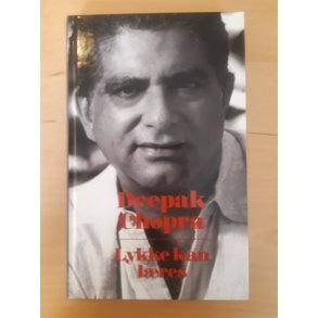 Chopra, Deepak: Lykke kan lres - (BRUGT - VELHOLDT)