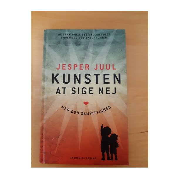 Juul, Jesper: Kunsten at sige NEJ - (BRUGT - VELHOLDT)