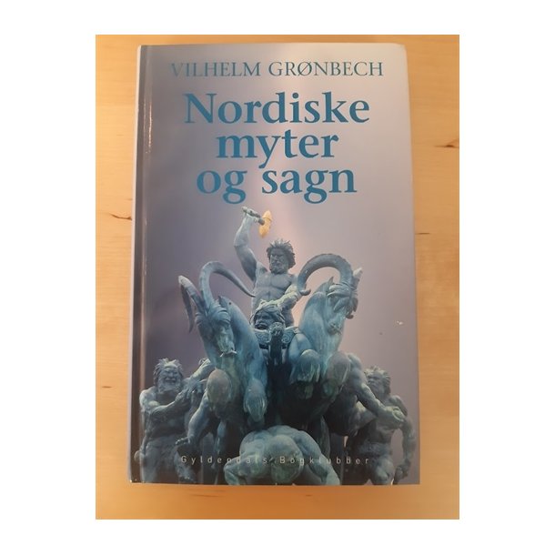 Grnbech, Vilhelm: Nordiske myter og sagn - (brugt - velholdt)
