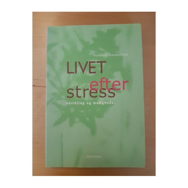 Rasmussen, Pernille: Livet efter stress - (Brugt-velholdt)