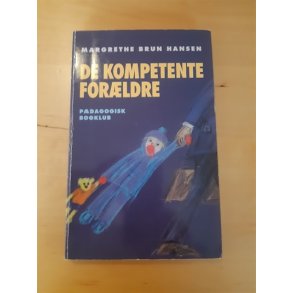 Hansen, Margrethe Brun: De kompetente forldre - (Brugt-velholdt)