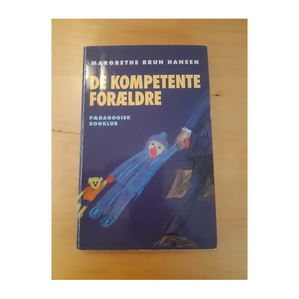 Hansen, Margrethe Brun: De kompetente forldre - (Brugt-velholdt)