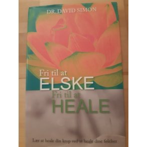 Simon, David: Fri til at elske Fri til at heale - (BRUGT - VELHOLDT)