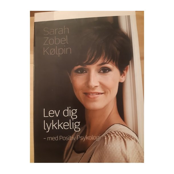 Klpin, Sarah Zobel: Lev dig lykkelig - (BRUGT - VELHOLDT)