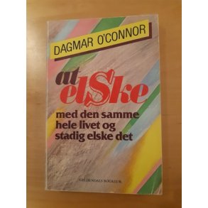 Oconnor, Dagmar: At elske med den samme hele livet og stadig elske det 