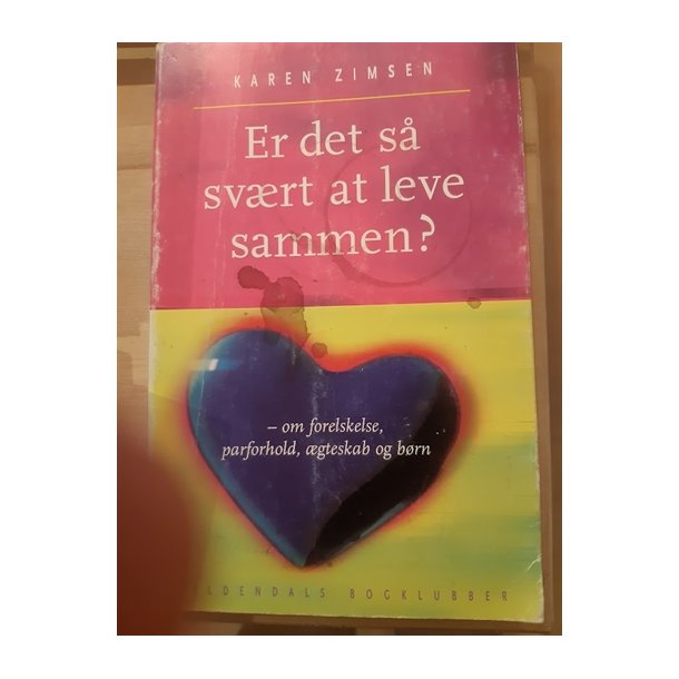 Zimsen, Karen: Er det s svrt at leve sammen?  - (BRUGT - VELHOLDT)