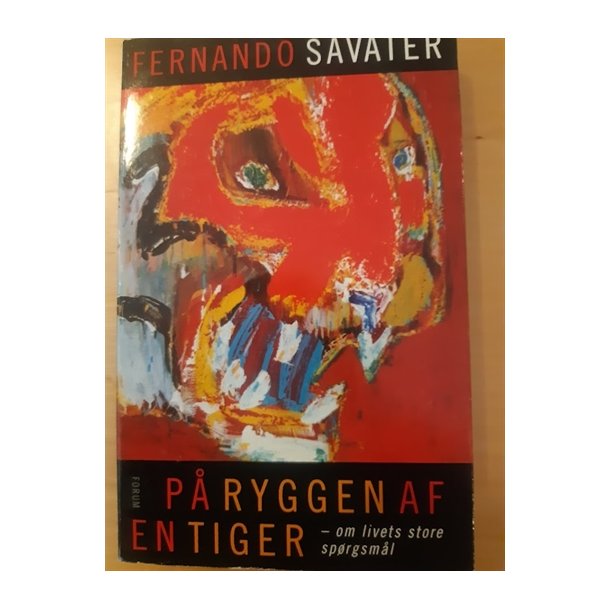 Savater, Fernando: P ryggen af en tiger - (BRUGT - VELHOLDT)
