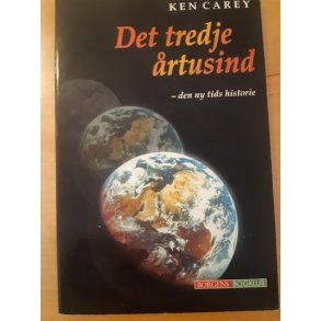 Carey, Ken: Det tredje rtusind - (BRUGT - VELHOLDT)