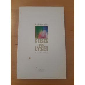 Lykke, Marianne: Rejsen mod lyset - (BRUGT - VELHOLDT)