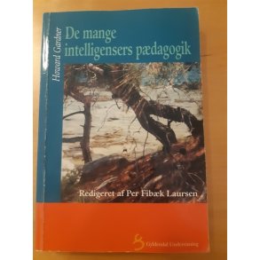 Gardner, Howard: De mange intelligensers pdagogik - VELHOLDT