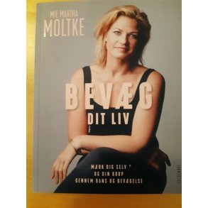 Moltke, Mie Martha: Bevg dit liv  . (Brugt . velholdt)