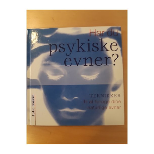 Soskin, Julie: Har du psykiske evner - (Brugt og velholdt)