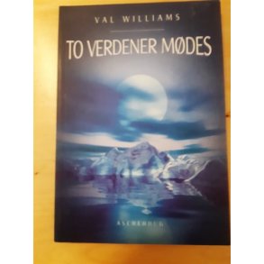 Williams, Val: To verdener mdes - (Brugt og velholdt)