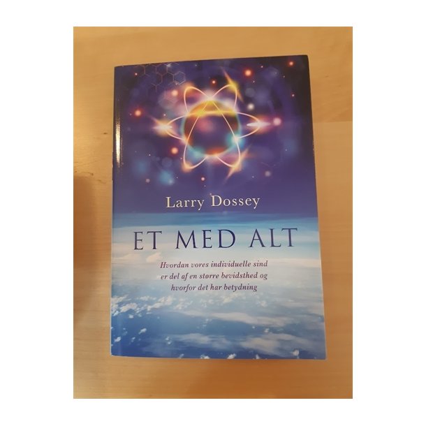 Dossey, Larry: Et med alt - (Brugt og velholdt)