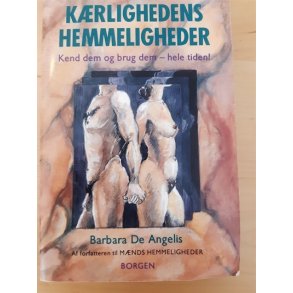 Angelis, Barbara De: Krlighedens hemmeligheder - (BRUGT / VELHOLDT)