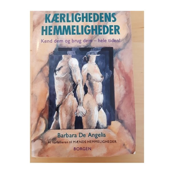 Angelis, Barbara De: Krlighedens hemmeligheder - (BRUGT / VELHOLDT)
