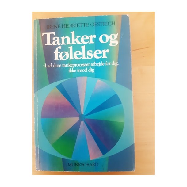 Oestrich, Irene Henriette: Tanker og flelser - (BRUGT OG VELHOLDT)