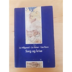 Hillgaard, Lis: Sorg og krise - (BRUGT OG VELHOLDT)