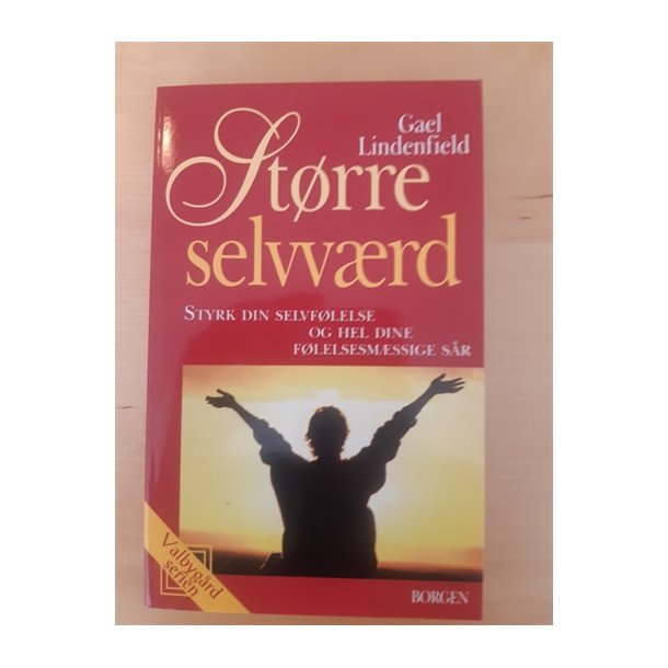 Lindenfield, Gael: Strre selvvrd - (BRUGT OG VELHOLDT)